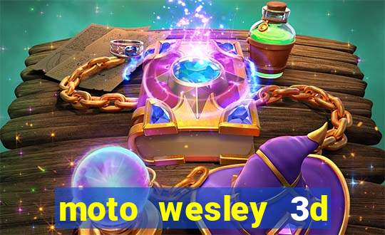 moto wesley 3d dinheiro infinito